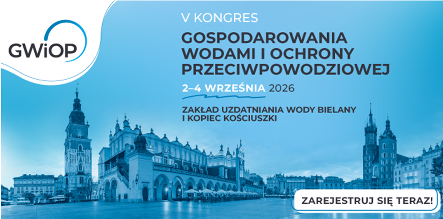 V Kongres Gospodarowania Wodami i Ochrony Przeciwpowodziowej – GWiOP 2026